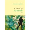 C'était ca ou mourir