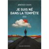 Je suis né dans la tempête