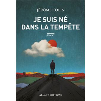 Je suis né dans la tempête